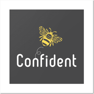 Be(e) Confident Motivational Quote Posters and Art